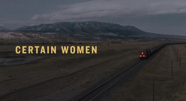 The title sequence of Kelly Reichardt's Certain Women (2016) sets a melancholy tone; the stillness of the landscape, the sound and movement of the train