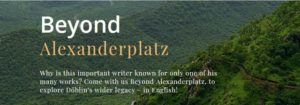 Beyond Alexanderplats is a website designed to introduce the major works of Alfred Doblin to English-language readers.