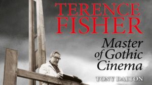 Tony Dalton's biography of Terence Fisher from FAB Press